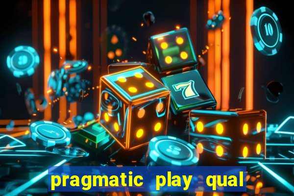 pragmatic play qual jogo paga mais